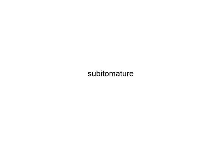 subitomature