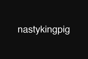 nastykingpig