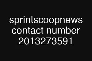 sprintscoopnews contact number 2013273591