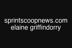 sprintscoopnews.com elaine griffindorry